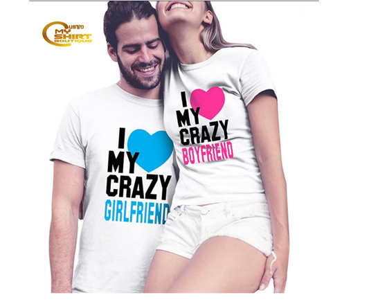 I love my crazy boyfriend/girlfriend-Couple T-shirt